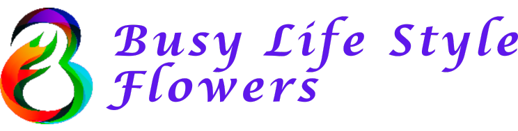 Busy Life Style Flowers